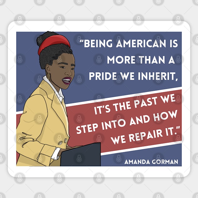 History Quote: Amanda Gorman - "Being American..." Sticker by History Tees